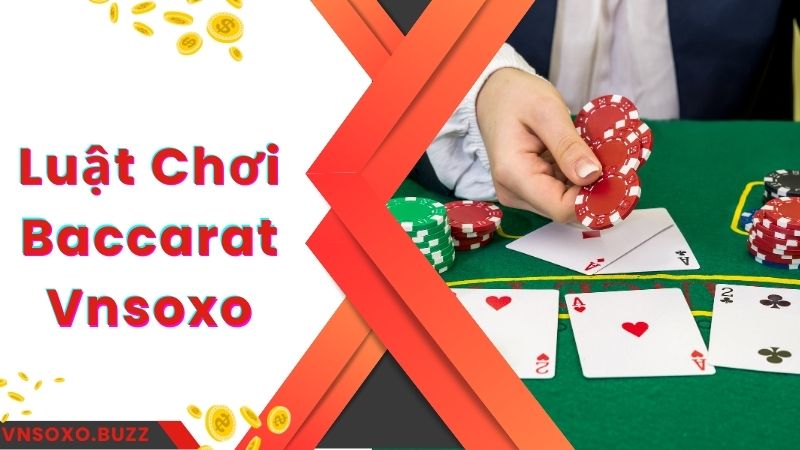 Luật chơi Baccarat