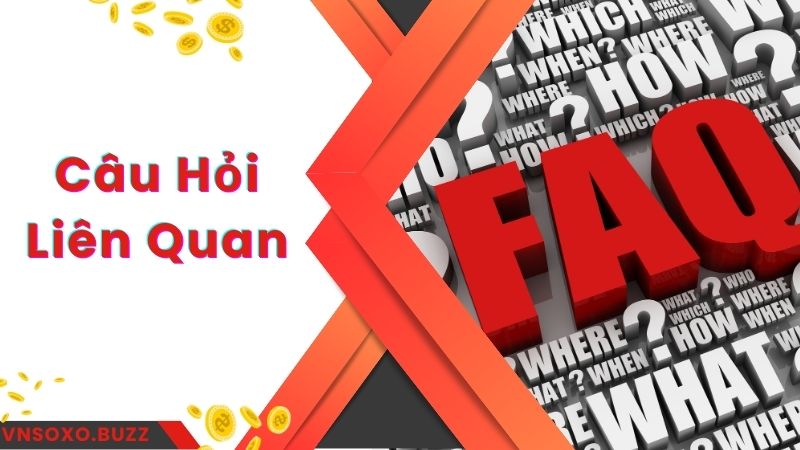 Các câu hỏi liên quan về hình thức cược xổ số siêu tốc Vnsoxo