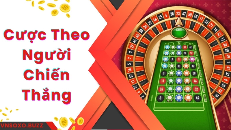 Cược theo người chiến thắng trong bàn chơi Roulette Vnsoxo