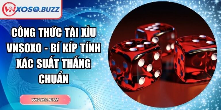 Công thức Tài Xỉu VNSOXO