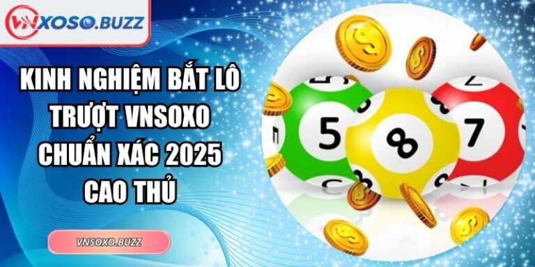 Kinh nghiệm bắt lô trượt VNSOXO